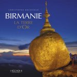Birmanie la terre d'or