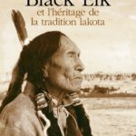 Black Elk et l’héritage de la tradition lakota*