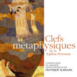 Clefs métaphysiques de la Sophia Perennis*
